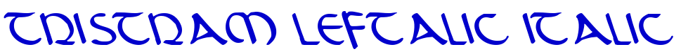 Tristram Leftalic Italic الخط